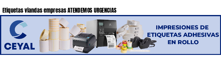 Etiquetas viandas empresas ATENDEMOS URGENCIAS