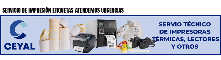 SERVICIO DE IMPRESIÓN ETIQUETAS ATENDEMOS URGENCIAS 