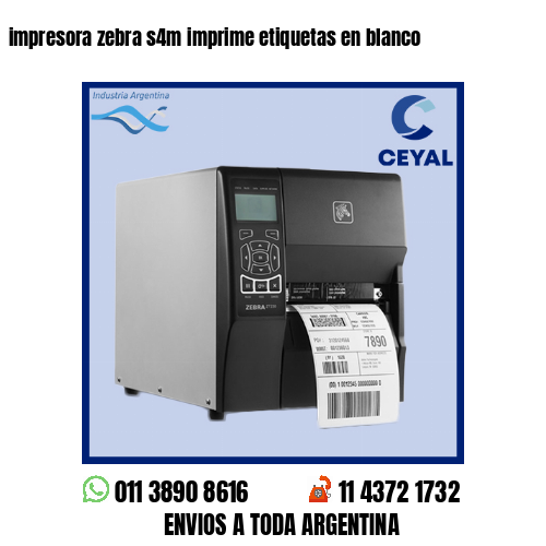 impresora zebra s4m imprime etiquetas en blanco