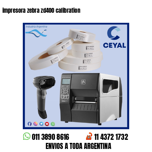 impresora zebra zd400 calibration