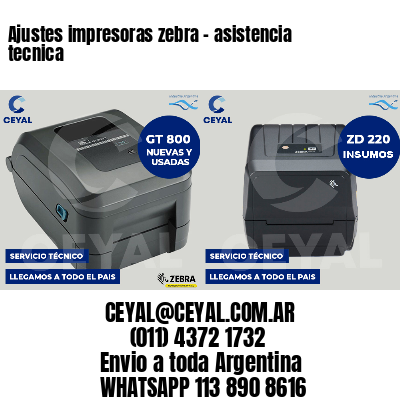 Ajustes impresoras zebra - asistencia tecnica