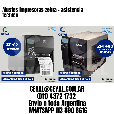 Ajustes impresoras zebra - asistencia tecnica