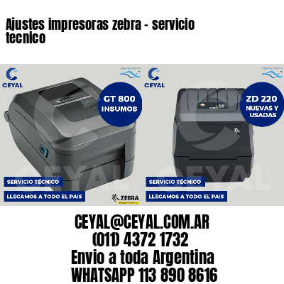 Ajustes impresoras zebra - servicio tecnico