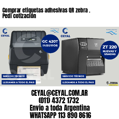 Comprar etiquetas adhesivas QR zebra . Pedí cotización