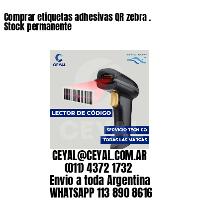 Comprar etiquetas adhesivas QR zebra . Stock permanente