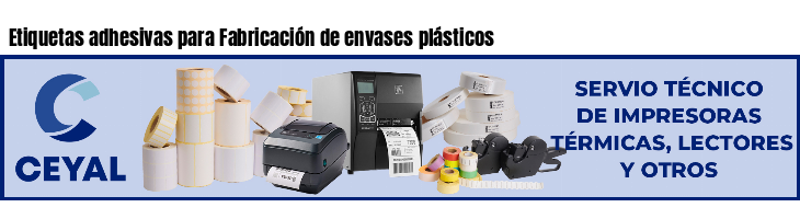 Etiquetas adhesivas para Fabricación de envases plásticos