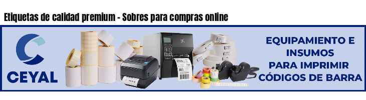 Etiquetas de calidad premium - Sobres para compras online