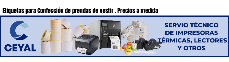 Etiquetas para Confección de prendas de vestir . Precios a medida