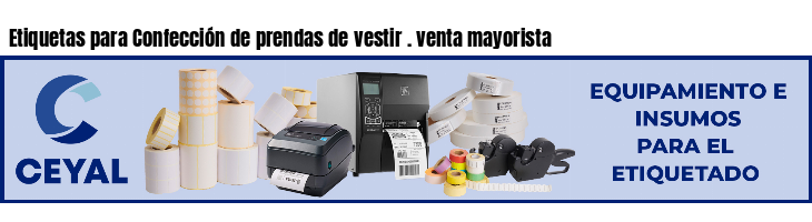 Etiquetas para Confección de prendas de vestir . venta mayorista