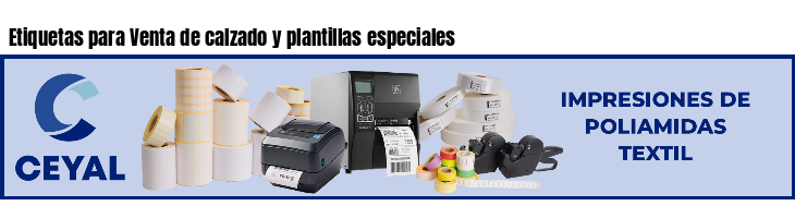 Etiquetas para Venta de calzado y plantillas especiales