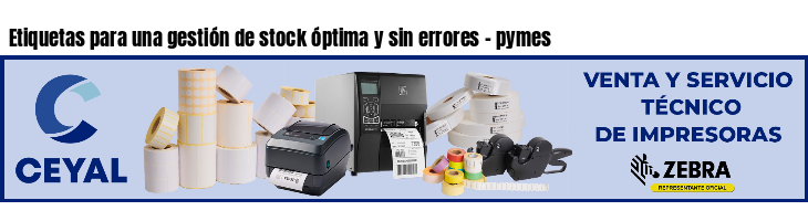 Etiquetas para una gestión de stock óptima y sin errores - pymes