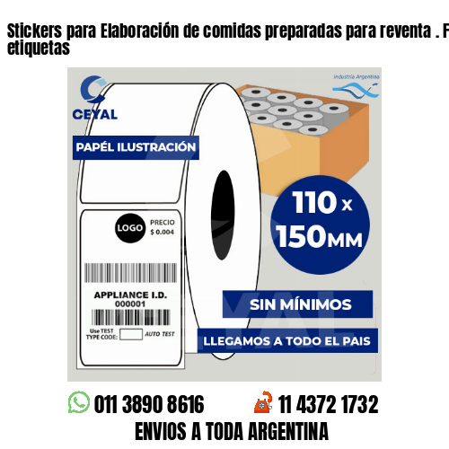 Stickers para Elaboración de comidas preparadas para reventa . Fábrica de etiquetas