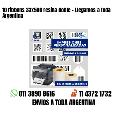 10 ribbons 33x500 resina doble - Llegamos a toda Argentina