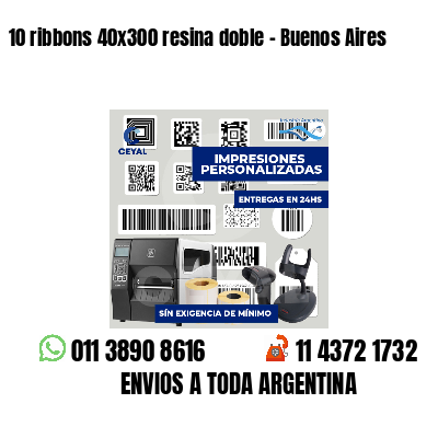 10 ribbons 40x300 resina doble - Buenos Aires