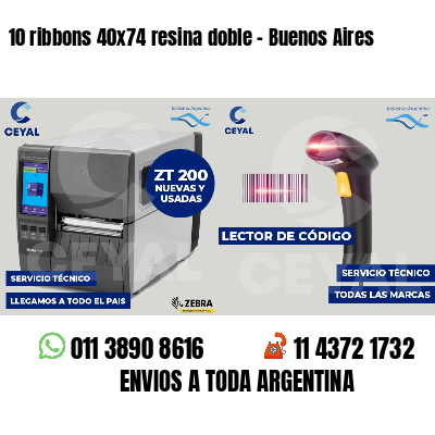 10 ribbons 40x74 resina doble - Buenos Aires