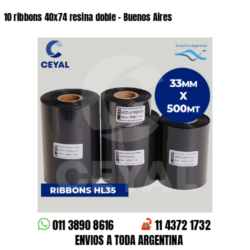 10 ribbons 40x74 resina doble - Buenos Aires