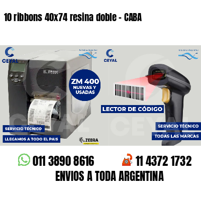 10 ribbons 40x74 resina doble - CABA