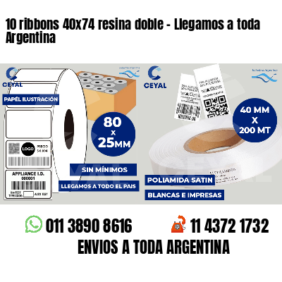 10 ribbons 40x74 resina doble - Llegamos a toda Argentina