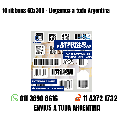 10 ribbons 60x300 - Llegamos a toda Argentina