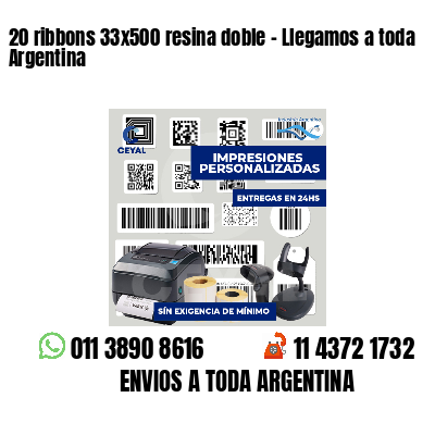 20 ribbons 33x500 resina doble - Llegamos a toda Argentina