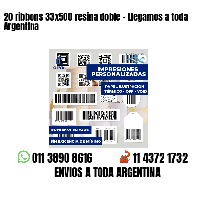 20 ribbons 33x500 resina doble - Llegamos a toda Argentina