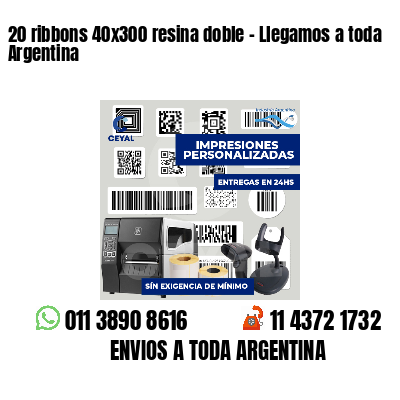 20 ribbons 40x300 resina doble - Llegamos a toda Argentina