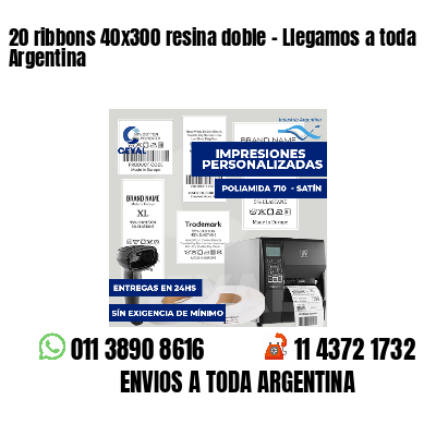 20 ribbons 40x300 resina doble - Llegamos a toda Argentina