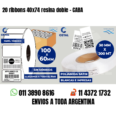 20 ribbons 40x74 resina doble - CABA