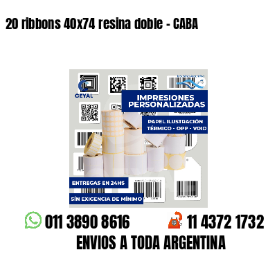 20 ribbons 40x74 resina doble - CABA