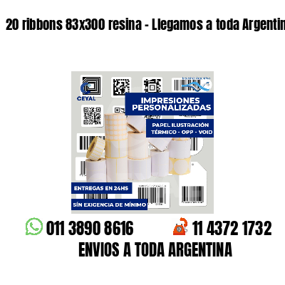 20 ribbons 83x300 resina - Llegamos a toda Argentina