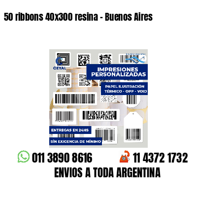 50 ribbons 40x300 resina - Buenos Aires