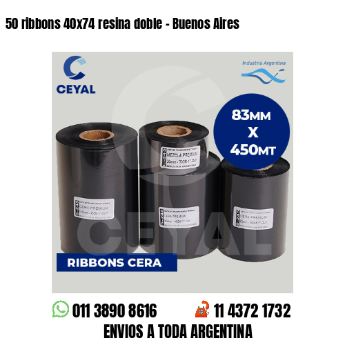 50 ribbons 40x74 resina doble - Buenos Aires