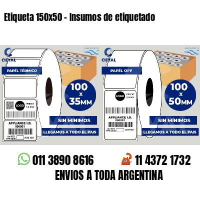 Etiqueta 150x50 - Insumos de etiquetado