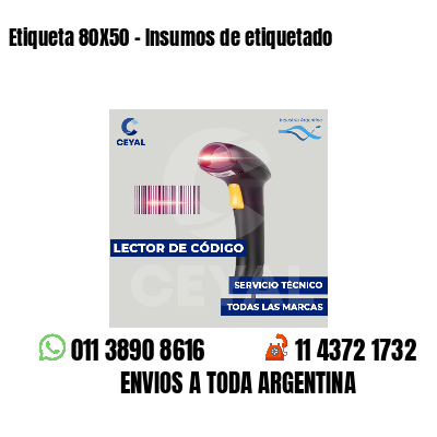 Etiqueta 80X50 - Insumos de etiquetado