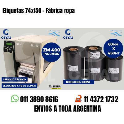 Etiquetas 74x150 - Fábrica ropa