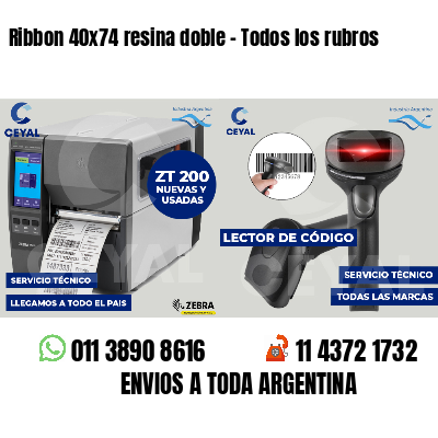 Ribbon 40x74 resina doble - Todos los rubros