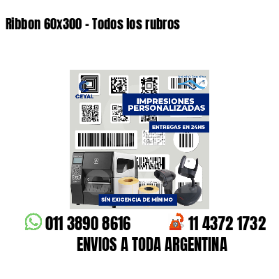 Ribbon 60x300 - Todos los rubros