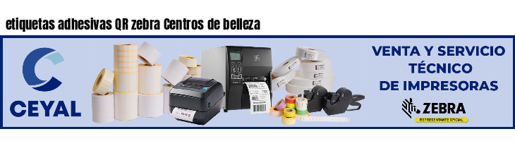 etiquetas adhesivas QR zebra Centros de belleza