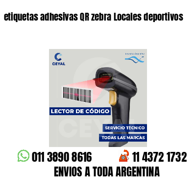 etiquetas adhesivas QR zebra Locales deportivos