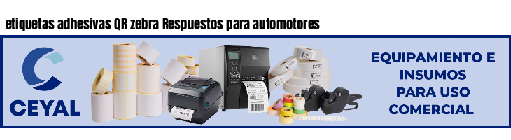 etiquetas adhesivas QR zebra Respuestos para automotores