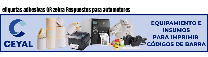 etiquetas adhesivas QR zebra Respuestos para automotores