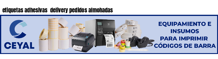 etiquetas adhesivas  delivery pedidos almohadas