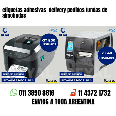 etiquetas adhesivas  delivery pedidos fundas de almohadas