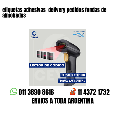 etiquetas adhesivas  delivery pedidos fundas de almohadas