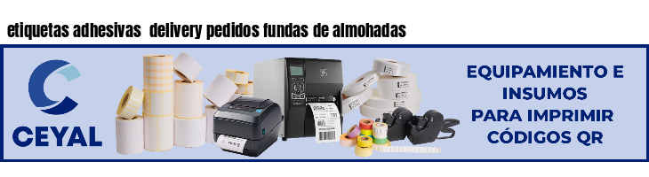 etiquetas adhesivas  delivery pedidos fundas de almohadas