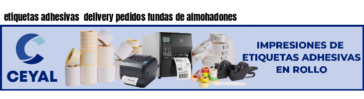 etiquetas adhesivas  delivery pedidos fundas de almohadones