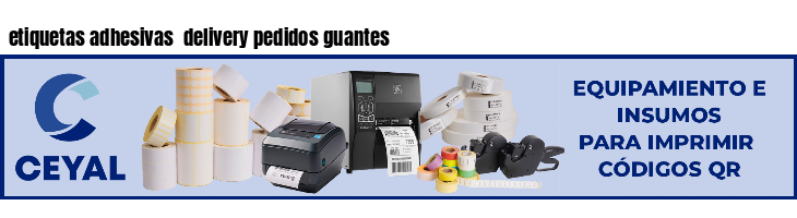 etiquetas adhesivas  delivery pedidos guantes