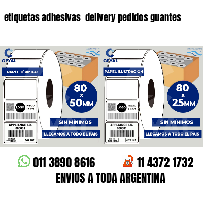 etiquetas adhesivas  delivery pedidos guantes