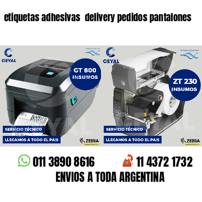 etiquetas adhesivas  delivery pedidos pantalones