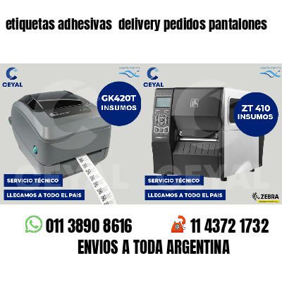 etiquetas adhesivas  delivery pedidos pantalones